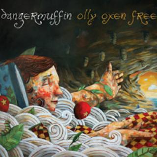 Dangermuffin - Olly Oxen Free CD
