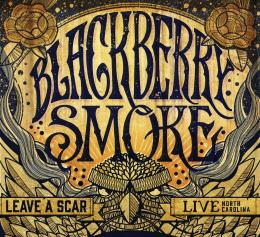 Blackberry Smoke - Leave a Scar - Live in NC (2CD)