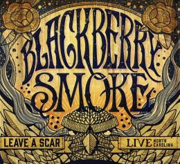 Blackberry Smoke - Leave a Scar - Live in NC (2CD)