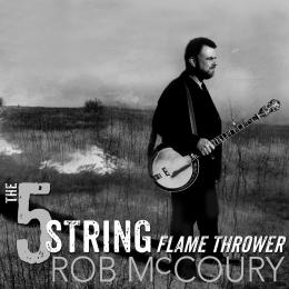 Rob McCoury - 5 String Flame Thrower CD