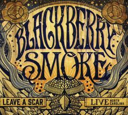 Blackberry Smoke - Leave a Scar Live in NC DVD